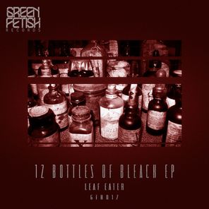 12 Bottles Of Bleach EP