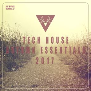 Tech House Autumn Essentials 2017