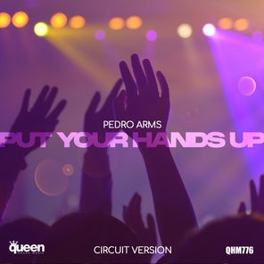 Put Your Hands Up (Circuit Version)