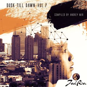 Dusk Till Dawn, Vol. 2 (Compiled by Andrey Mir)