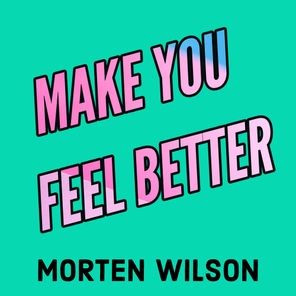 Make You Feel Better