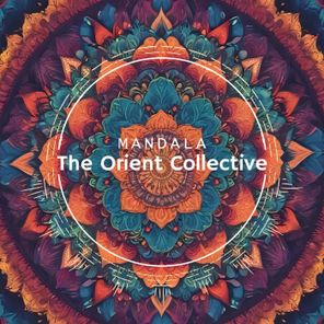 The Orient Collective: Mandala