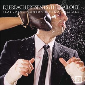 DJ Preach presents: The Bailout