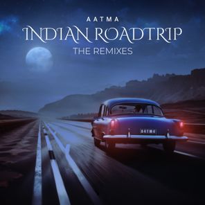Indian Roadtrip Remixes