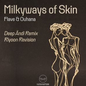 Milkyways of Skin (Remixes)