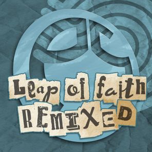 Leap of Faith Remixed