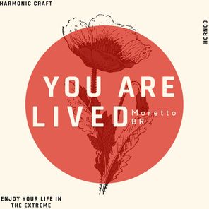 You Are Lived