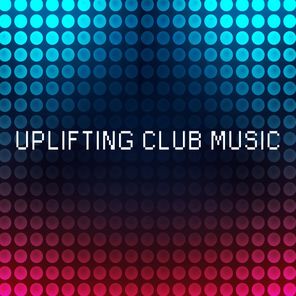 Uplifting Club Music