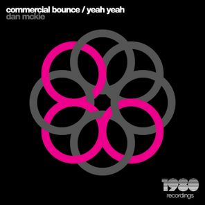 Commercial Bounce / Yeah Yeah