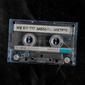 My Big Fat Bassline Mixtape