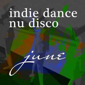 Vocal Nu Disco June 2017 - Top Best of Collections Indie Dance