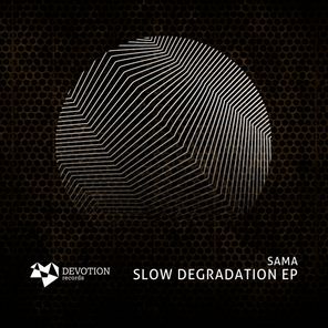 Slow Degradation