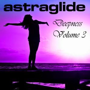 Astraglide Deepness, Vol. 3