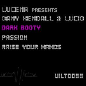 Dark Booty / Passion / Raise Your Hands