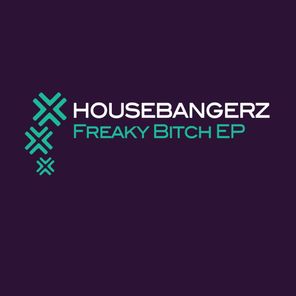 Freaky Bitch EP