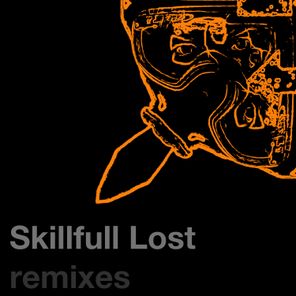 Skillfull Lost (Remixes)