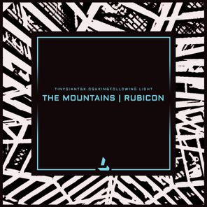 The Mountains / Rubicon