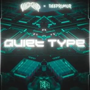 VICEGRIP x DeepRumor - Quiet Type