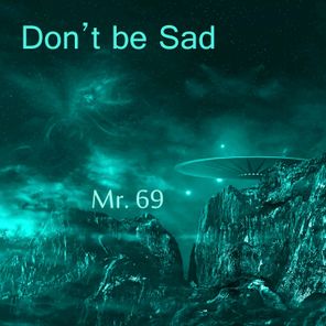 Don't Be Sad