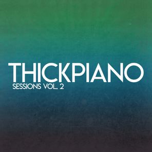 Thickpiano Sessions, Vol. 2