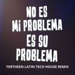 No Es Mi Problema