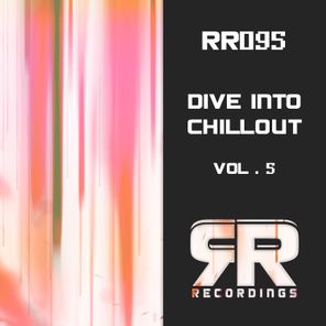 Dive into Chillout, Vol. 5