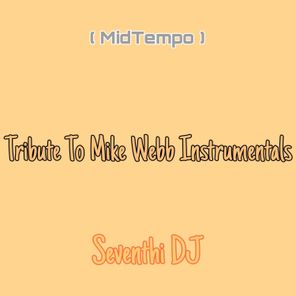 Tribute To Mike Webb Instrumentals