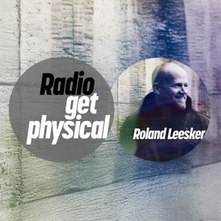 Artwork for "Get Physical Radio by Roland Leesker"