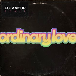 Artwork for "Ordinary Love (Folamour Remix)"