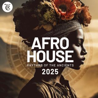 Artwork for "Afro House 2025 (Rhythms of the Ancients by Tibetania)"