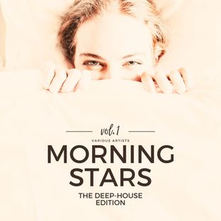 Artwork for "Morning Stars, Vol. 1 (The Deep-House Edition)"