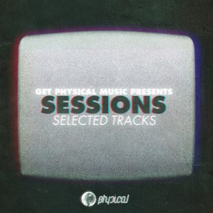 Artwork for "Get Physical Music Presents: Sessions - Selected Tracks"