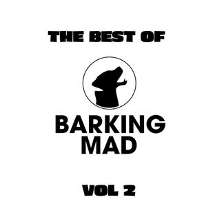 Artwork for "The Best of Barking Mad Vol. 2"