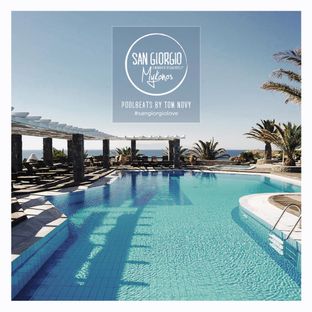 Artwork for "San Giorgio Mykonos - Pool Beats by Tom Novy"