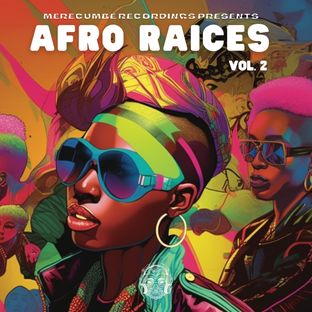 Artwork for "Merecumbe Recordings Presents Afro Raices Vol. 2"