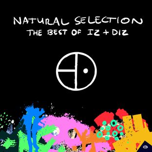 Artwork for "Natural Selection - The Best Of Iz & Diz"
