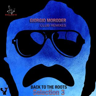 Artwork for "Giorgio Moroder Club Remixes Selection 3 - Back to the Roots"