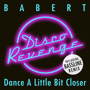 Artwork for "Dance a Little Bit Closer"