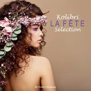 Kolibri - La fête selection