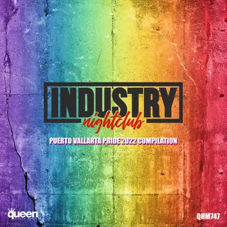 Industry Nightclub (Puerto Vallarta Pride 2022 Compilation)