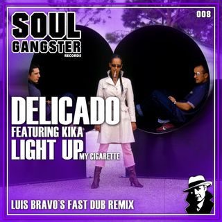 Light up My Cigarette (Luis Bravo ´s Fast Dub Remix)