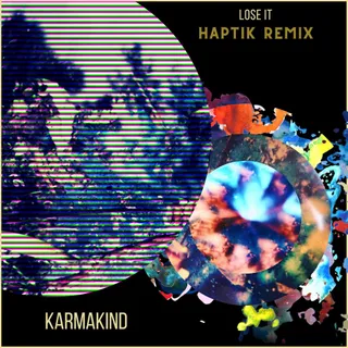 Lose It (Haptik Remix)