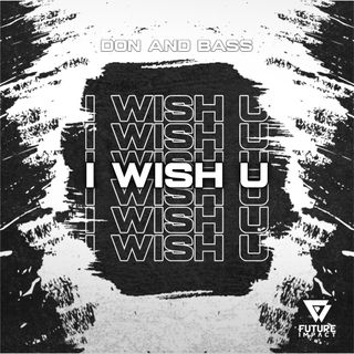 I Wish U (Extended Mix)