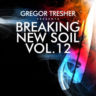 Gregor Tresher Pres. Breaking New Soil, Vol. 12
