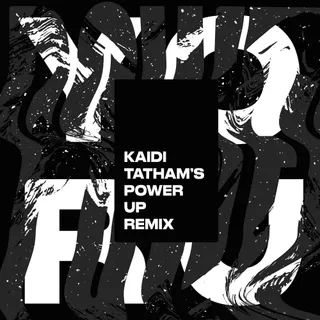 Power (Kaidi Tatham Power-Up remix)