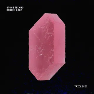 Stone Techno Series 2022 - Triclinic
