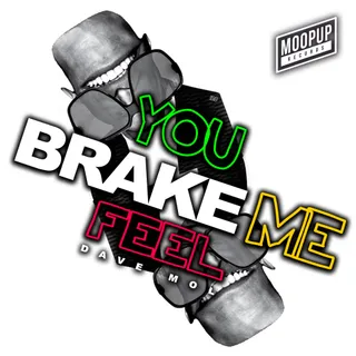 You Brake Me Feel