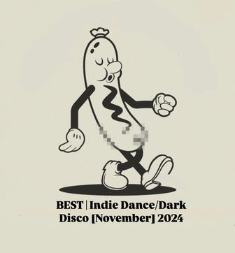 BEST | Indie Dance/Dark Disco [November 2024]