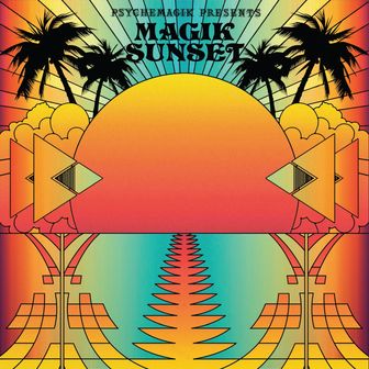 Play Psychemagik Presents: Magik Sunset, Pt. 1