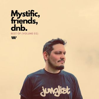 Play Mystific, friends, dnb.